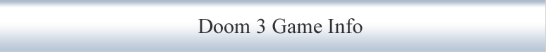 Doom 3 Game Info