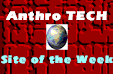 Anthro TECH Site of the Week