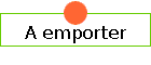 A emporter