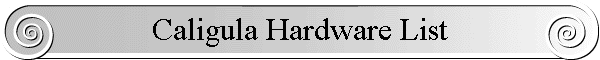 Caligula Hardware List
