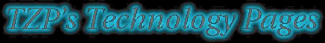 TZP's Tech Page