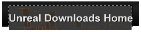 Unreal Downloads Home