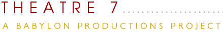 Theatre 7/Babylon Project