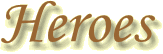 Heroes