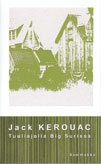 Jack Kerouac: Tuuliajolla Big Surissa