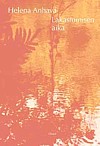 Helena Anhava: Lakastumisen aika