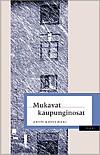 Antti Koivum�ki: Mukavat kaupunginosat