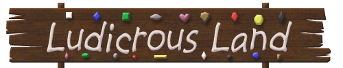 Ludicrous Land