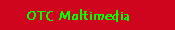 OTC Multimedia