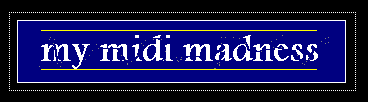 My Midi Madness