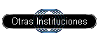 Otras Instituciones