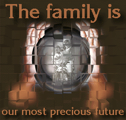 The Family is Our Most Precious Future
