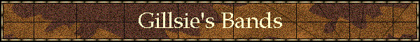 Gillsie's Bands