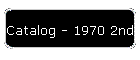 Catalog - 1970 2nd