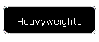 Heavyweights