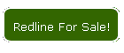 Redline For Sale!