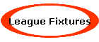 League Fixtures