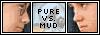 Pure Vs. Mud