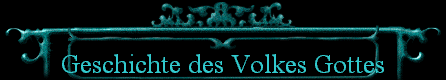  Geschichte des Volkes Gottes 