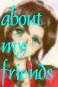 about my friends