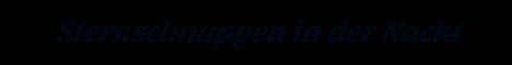 Sternschnuppen in der Nacht