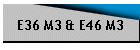 E36 M3 & E46 M3