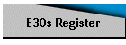E30s Register