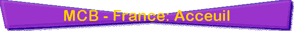 MCB - France: Acceuil