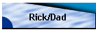 Rick/Dad
