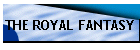 THE ROYAL FANTASY