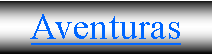 Cuadro de texto: Aventuras