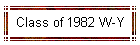 Class of 1982 W-Y