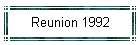 Reunion 1992