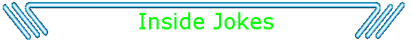 Inside Jokes