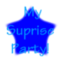 My Suprise Party!