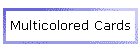 Multicolored Cards