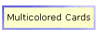 Multicolored Cards