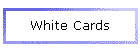 White Cards