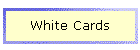 White Cards