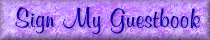 Sign My 
Guestbook