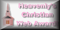 Heavenly Christian Website Award - for an exceptional Christian web page