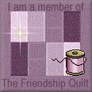 I Am A Proud Member Of The Friendship Quilt