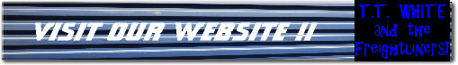 TT White and the Freightliners