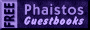 Free GuestBooks by Phaistos Networks!