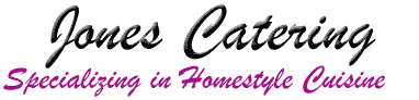 Jones Catering and Phone No. 804-560-3545