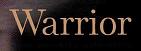 WARRIOR
