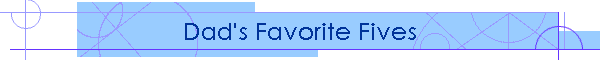 Dad's Favorite Fives