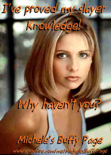 Test Your Knowledge at Michele's Buffy Page!