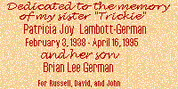 Dedicated 
to Patricia Joy Lambott German and Brian Lee German