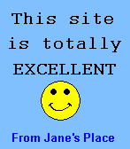 Jane's Totally
Excellent Site Award